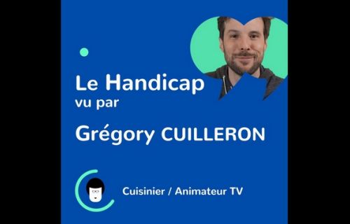 Le Handicap vu par Grégory Cuilleron, cuisinier et animateur TV